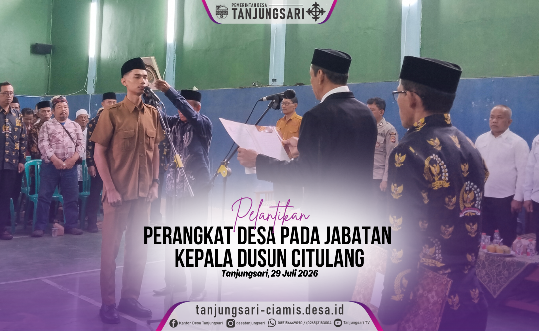 Resmi Dilantik, Yudi Ramdani Siap Mengemban Amanah Sebagai Kepala Dusun Citulang Desa Tanjungsari