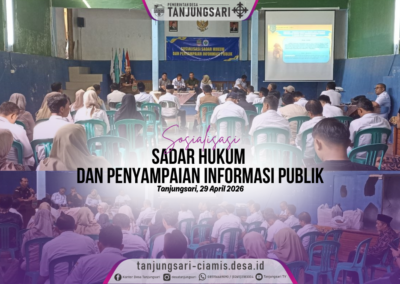 Meningkatkan Literasi dan Akuntabilitas, Pemdes Tanjungsari Gelar Sosialisasi Sadar Hukum dan Penyampaian Informasi Publik