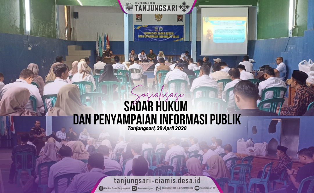 Meningkatkan Literasi dan Akuntabilitas, Pemdes Tanjungsari Gelar Sosialisasi Sadar Hukum dan Penyampaian Informasi Publik